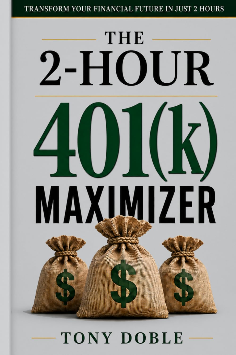 The 2-Hour 401(k) Maximizer cover
